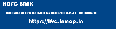 HDFC BANK  MAHARASHTRA RAIGAD KALAMBOLI SEC-11, KALAMBOLI  ifsc code